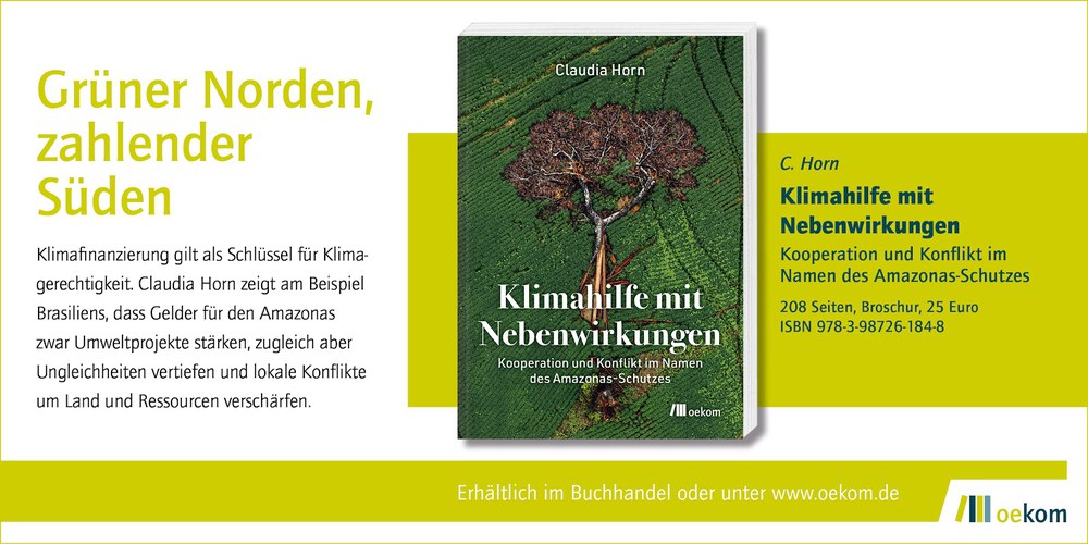 Klimahilfe mit Nebenwirkungen | Kooperation und Konflikt im Namen des Amazonas-Schutzes.