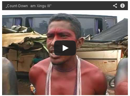 Trailer zum neuen Dokumentarfilm „Count-Down am Xingu III"
