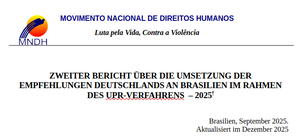 Das Movimento Nacional de Direitos Humanos (MNDH Brasil) erstellte (mit Unterstützung der Articulação para o Monitoramento dos Direitos Humanos no Brasil (AMDH)) diesen Bericht zum Stand der Umsetzungen der Empfehlungen dritter Staaten an Brasilien im UN-Menschenrechtssystem und fokussiert dabei auf die Empfehlungen Deutschlands an Brasilien in den drei Bereichen außergerichtliche Hinrichtungen, den Schutz von Menschenrechtsverteidiger:innen und den Schutz der Indigenen Völker.