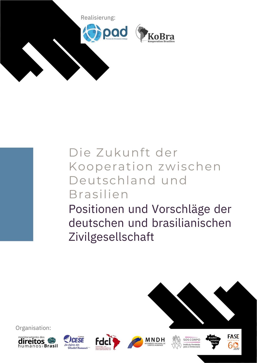 Zur Zukunft der Kooperation zwischen Deutschland und Brasilien - Positionen und Vorschläge der deutschen und brasilianischen Zivilgesellschaft