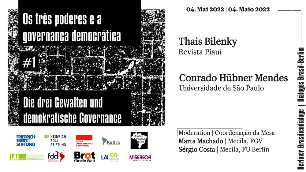Panel 1: Die drei Gewalten und demokratische Governance (aus der Reihe Berliner Brasiliendialoge // Diálogos Brasil-Berlim: Die entscheidenden Wahlen in 2022)