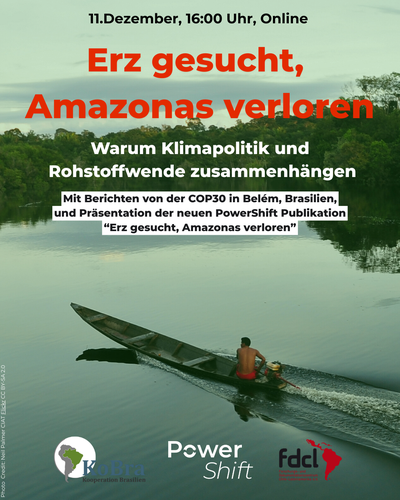 FDCL, KoBra und PowerShift berichten von der COP 30 in Belem, Brasilien, und stellen das Hintergrundpapier ‚Erz gesucht, Amazonas verloren‘ vor.