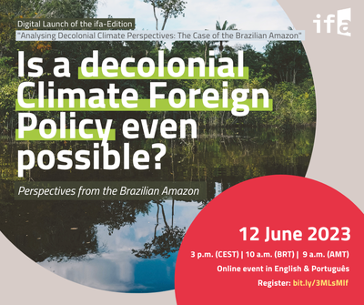 Is a Decolonial Climate Foreign Policy even possible? Perspectives from the Brazilian Amazon Is a Decolonial Climate Foreign Policy even possible? Perspectives from the Brazilian Amazon