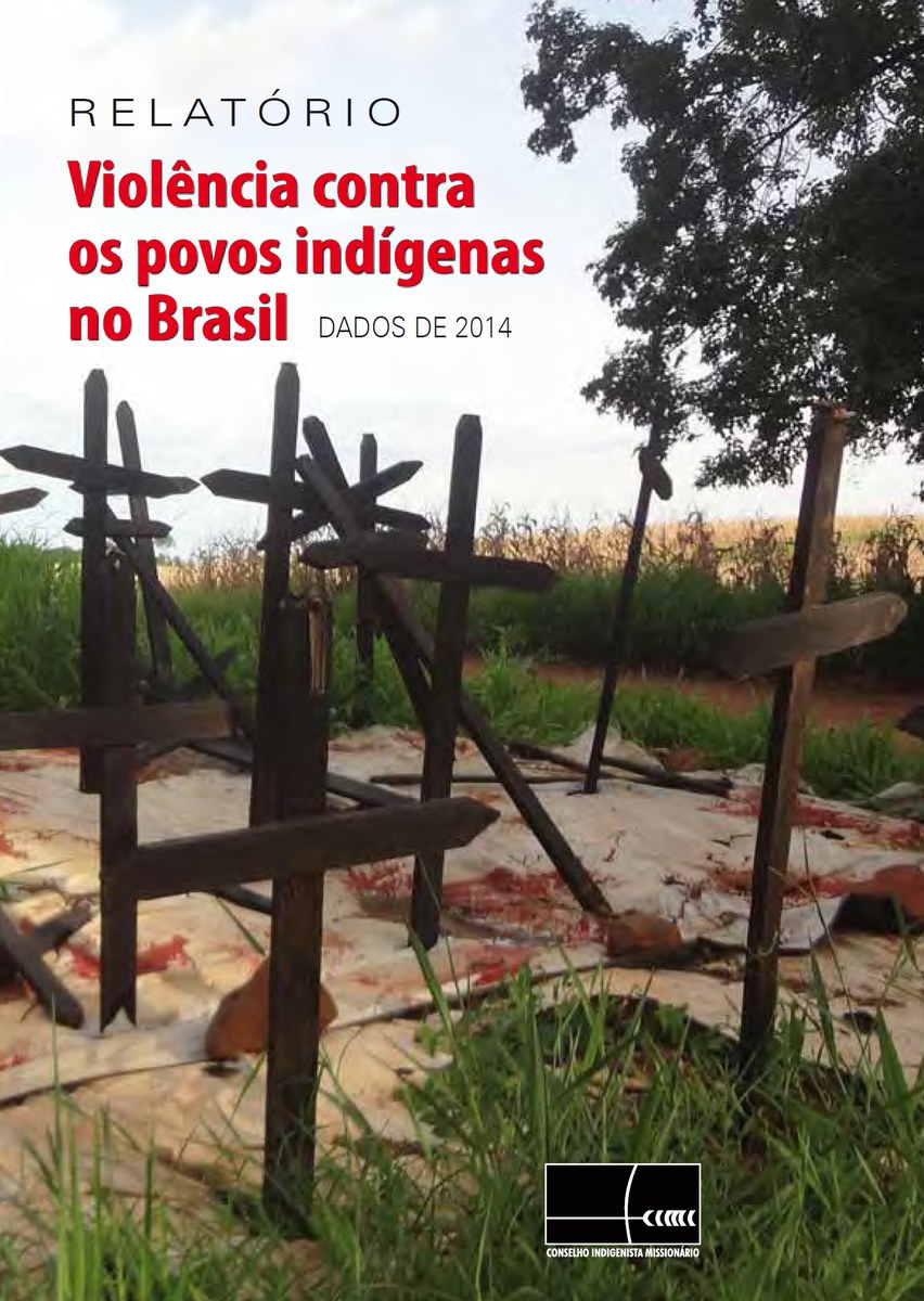 CIMI documenta aumento da violência contra indígenas